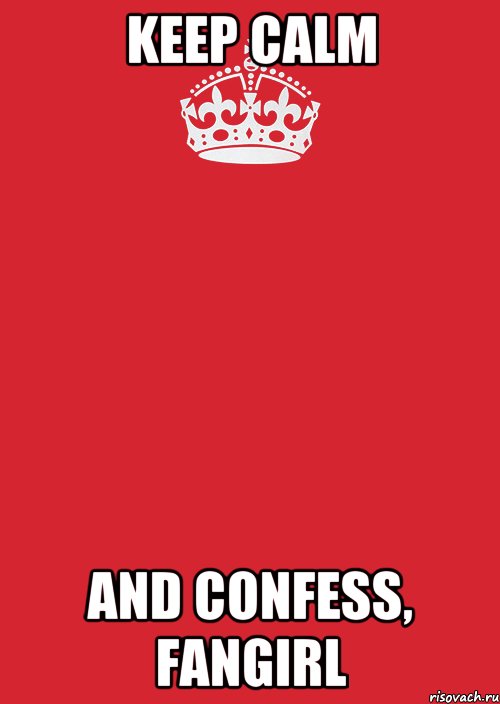 Keep calm and confess, fangirl, Комикс Keep Calm 3