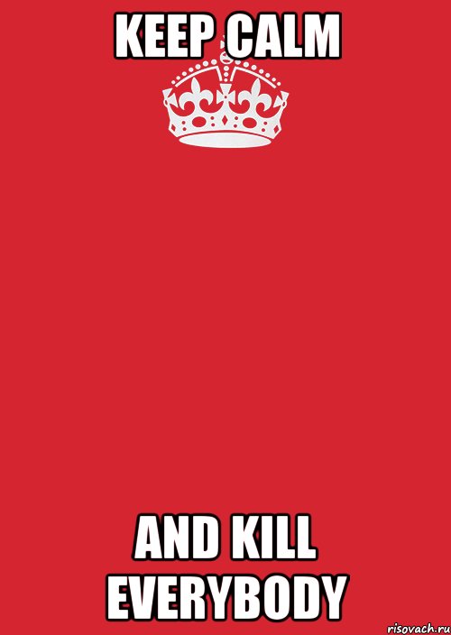 Keep Calm and Kill everybody, Комикс Keep Calm 3