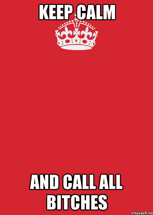 keep calm and call all bitches, Комикс Keep Calm 3