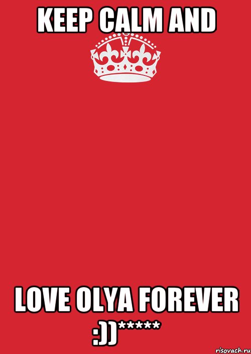 Keep Calm and LOVE OLYA FOREVER :))*****, Комикс Keep Calm 3