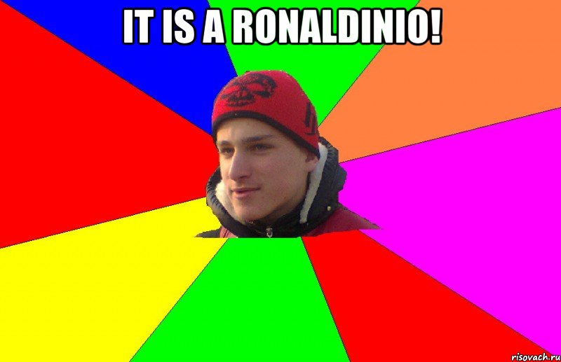 it is a ronaldinio! 