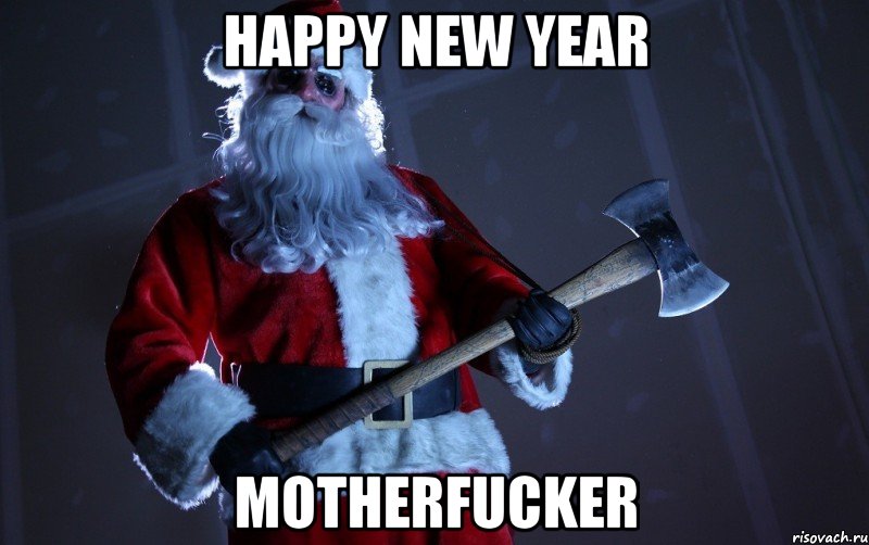 HAPPY NEW YEAR MOTHERFUCKER