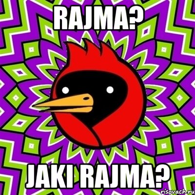 Rajma? jaki rajma?, Мем Омская птица
