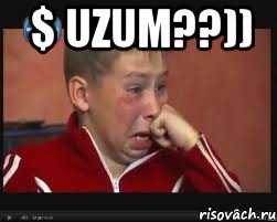 $ uzum??)) 