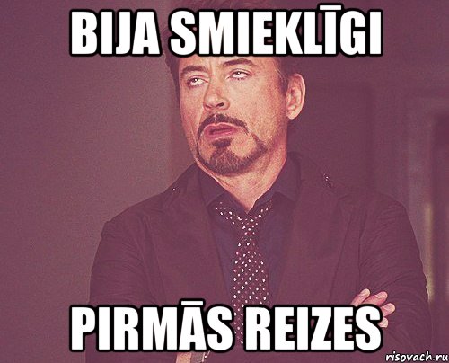 Bija smieklīgi Pirmās reizes, Мем твое выражение лица