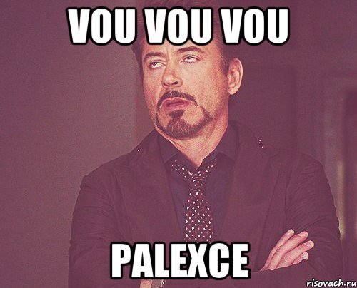 vou vou vou Palexce, Мем твое выражение лица