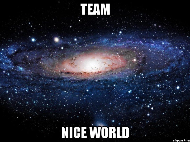 Team Nice World, Мем Вселенная