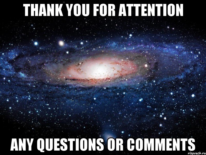 Thank You For Attention Any Questions or Comments, Мем Вселенная