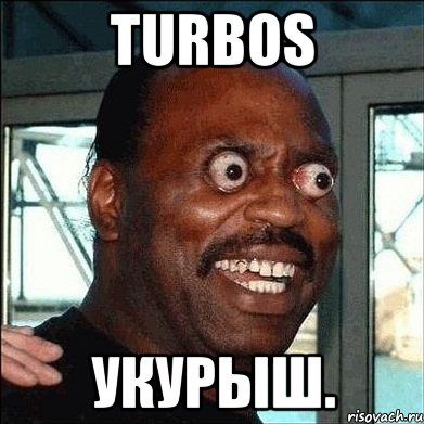 Тurbos Укурыш., Мем 333