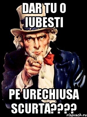 DAR TU O IUBESTI PE URECHIUSA SCURTA????, Мем а ты