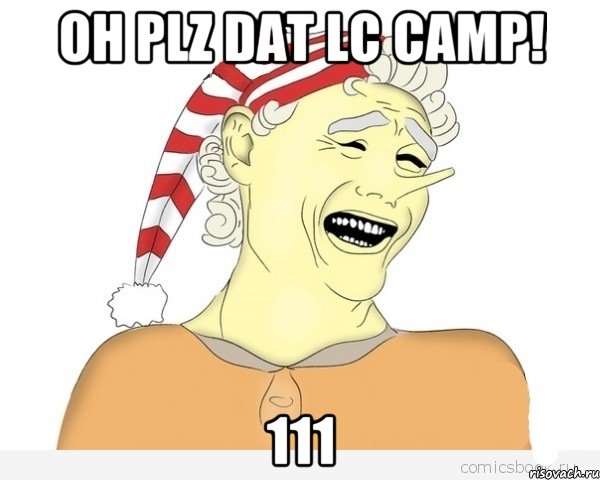 OH PLZ DAT LC CAMP! 111