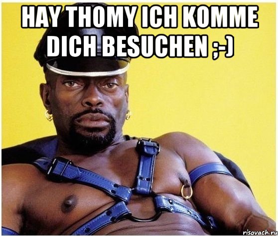 Hay Thomy ich komme dich besuchen ;-) , Мем Черный властелин