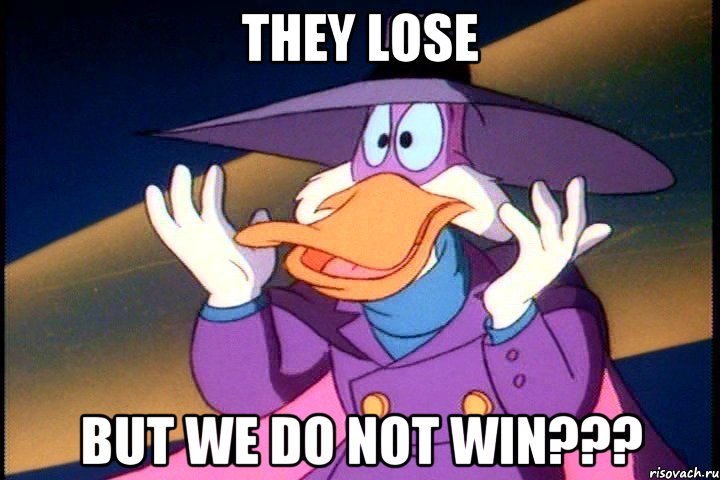 THEY LOSE BUT WE DO NOT WIN???
