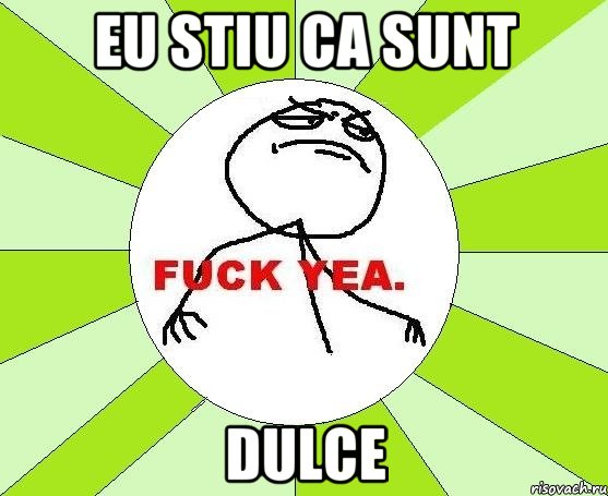 Eu stiu ca sunt Dulce, Мем фак е