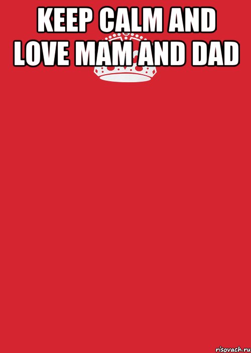 keep calm and love mam and dad , Комикс Keep Calm 3