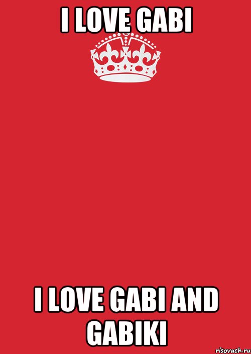 I love Gabi I love Gabi and Gabiki, Комикс Keep Calm 3