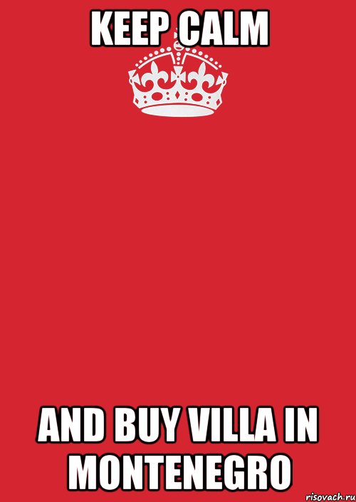 Keep calm And buy villa in Montenegro, Комикс Keep Calm 3