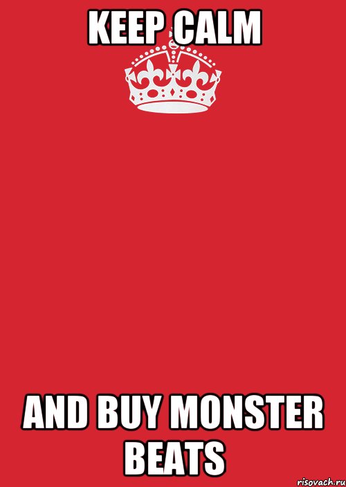 Keep calm and buy Monster Beats, Комикс Keep Calm 3