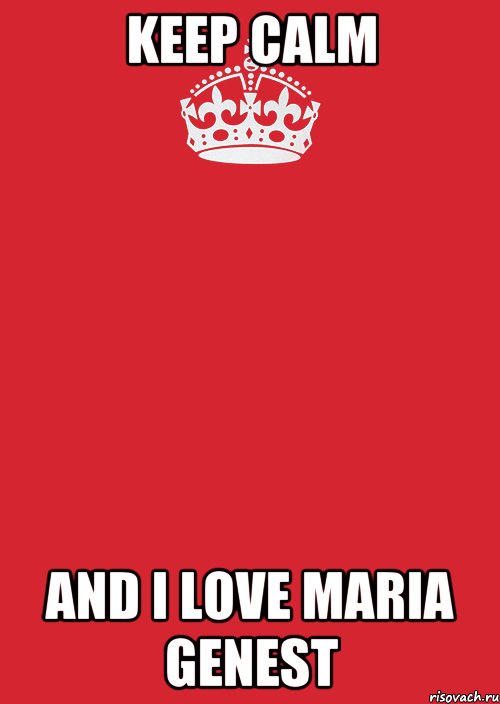 keep calm and i love MARIA GENEST, Комикс Keep Calm 3