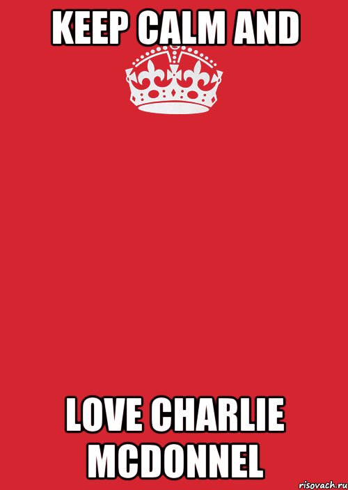 Keep Calm and love CHARLIE MCDONNEL, Комикс Keep Calm 3