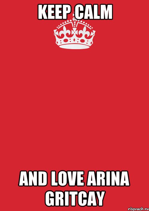 keep calm and love Arina Gritcay, Комикс Keep Calm 3