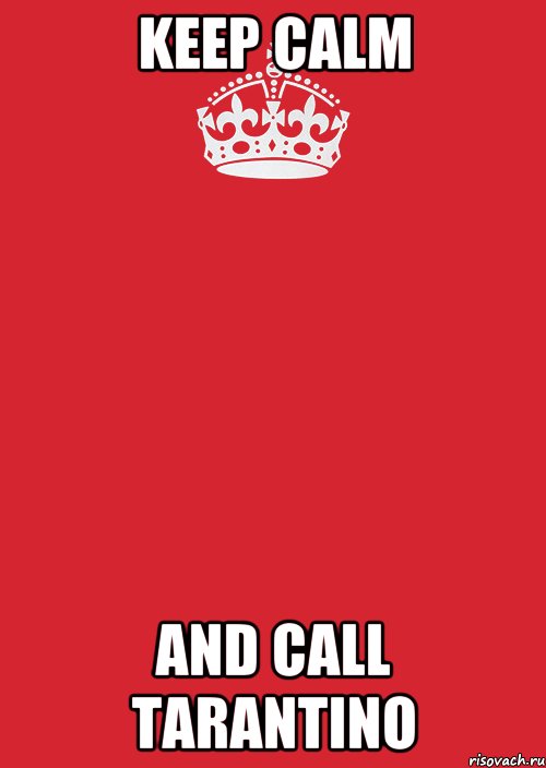 Keep calm and call Tarantino, Комикс Keep Calm 3