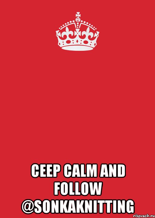  CEEP CALM AND FOLLOW @SONKAKNITTING, Комикс Keep Calm 3