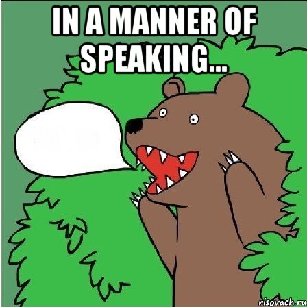 In a Manner of Speaking... 