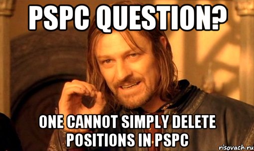 PSPC Question? One cannot simply delete positions in PSPC
