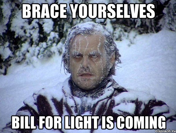 BRACE YOURSELVES BILL FOR LIGHT IS COMING, Мем shining