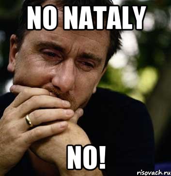 No Nataly NO!, Мем Тим рот плачет