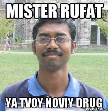 Mister Rufat Ya tvoy noviy drug