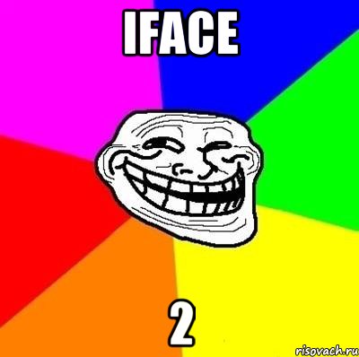 Iface 2, Мем Тролль Адвайс