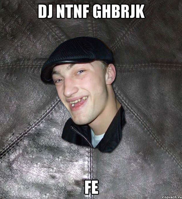 Dj ntnf ghbrjk fe, Мем Тут Апасна