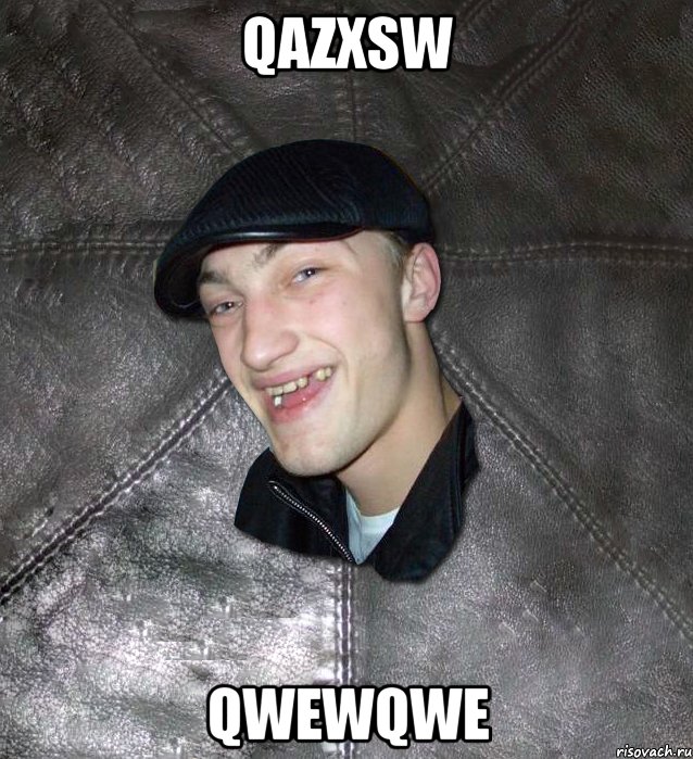 qazxsw qwewqwe, Мем Тут Апасна
