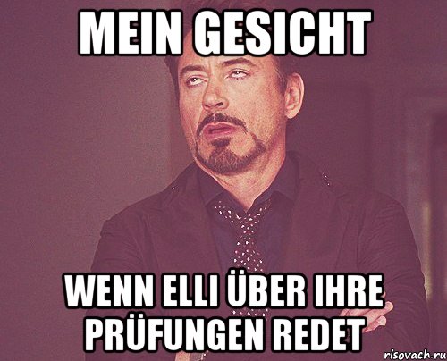 mein Gesicht Wenn Elli über ihre Prüfungen redet, Мем твое выражение лица