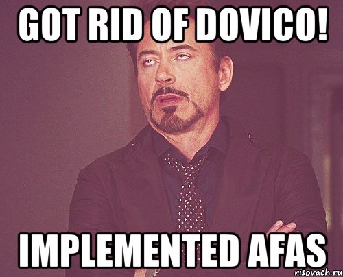 Got rid of Dovico! Implemented AFAS, Мем твое выражение лица