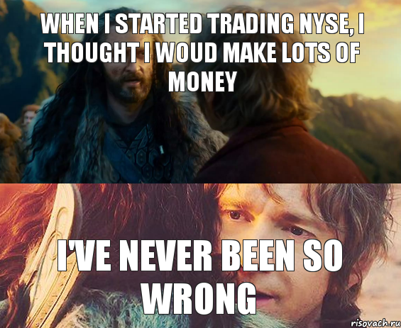 WHEN I STARTED TRADING NYSE, I THOUGHT I WOUD MAKE LOTS OF MONEY I'VE NEVER BEEN SO WRONG, Комикс Я никогда еще так не ошибался