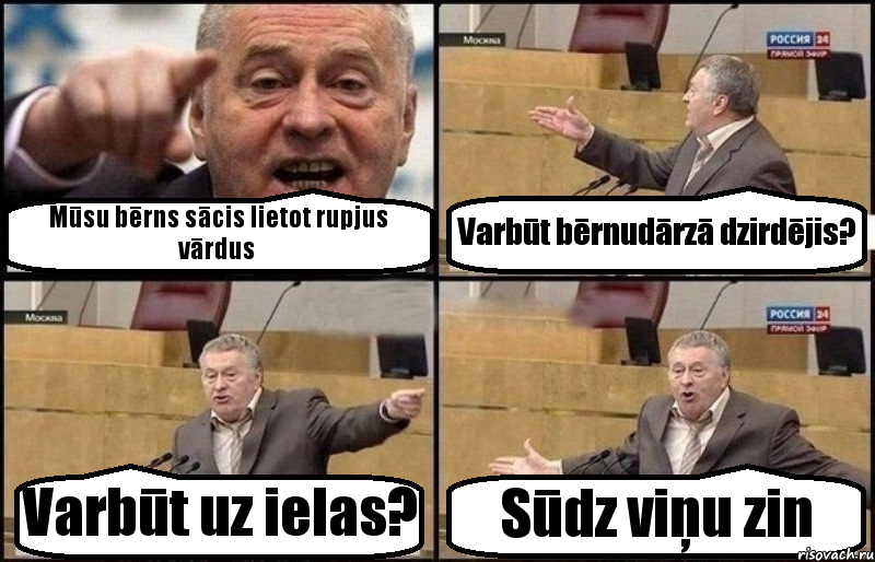 Mūsu bērns sācis lietot rupjus vārdus Varbūt bērnudārzā dzirdējis? Varbūt uz ielas? Sūdz viņu zin, Комикс Жириновский