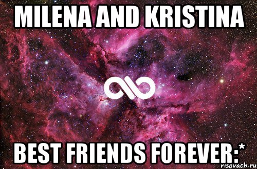 Milena and Kristina best friends forever:*, Мем офигенно