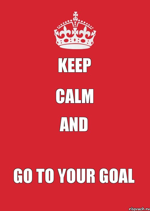 Keep calm and go to your goal, Комикс Keep Calm 3