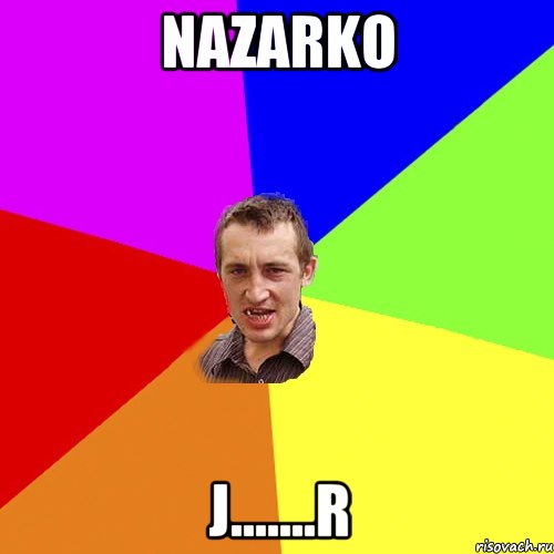 NAZARKO J.......R, Мем Чоткий паца