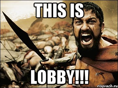 THIS IS LOBBY!!!, Мем Это Спарта