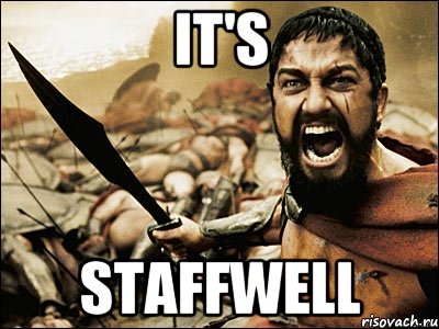 it's STAFFWELL, Мем Это Спарта