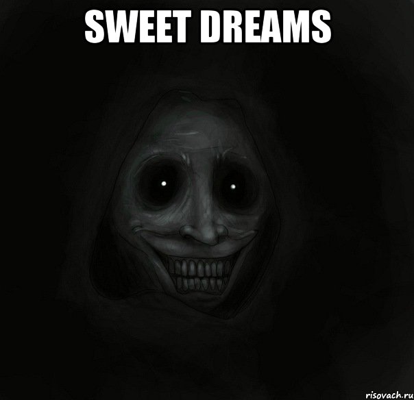 sweet Dreams , Мем Ночной гость