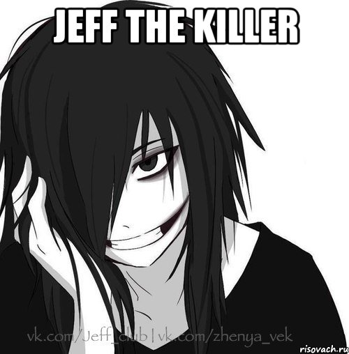 Jeff the killer , Мем Jeff the killer