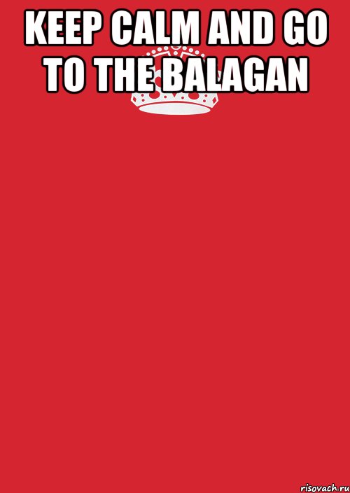 kEEP CALM AND GO TO THE balagan , Комикс Keep Calm 3