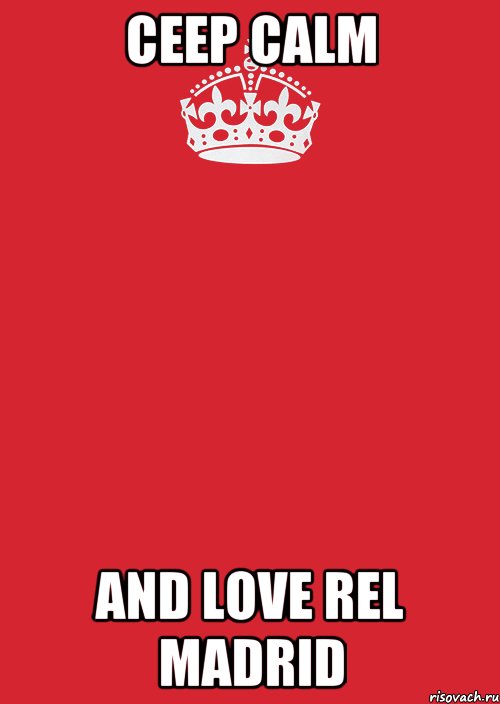 CEEP CALM AND LOVE REL MADRID, Комикс Keep Calm 3