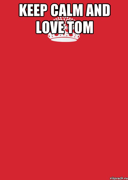 keep calm and love tom , Комикс Keep Calm 3