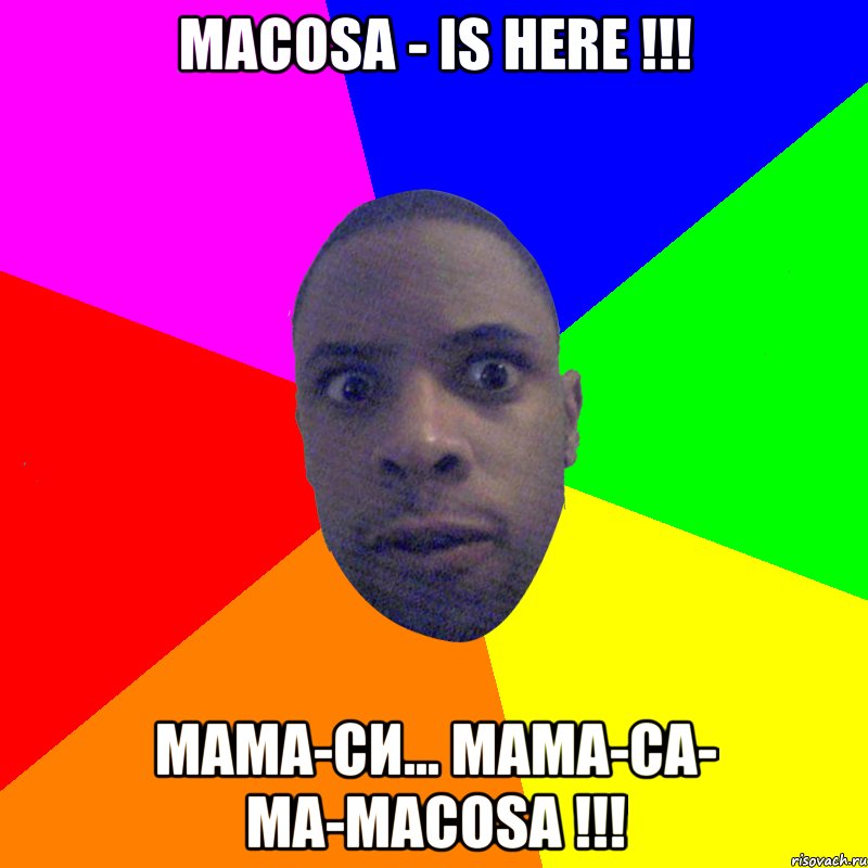 масosa - is here !!! мама-си... мама-са- ма-маcоsа !!!, Мем  Типичный Негр